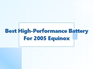 Maximize Performance with the Optimal Equinox Battery