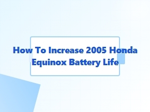Essential Tips to Maximize Your Honda Equinox Battery Lifespan